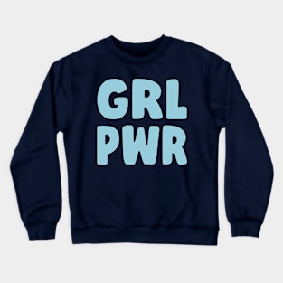 GRL PWR Crewneck Sweatshirt